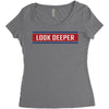 Look Deeper Women's Triblend Scoop T-shirt