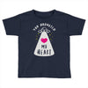 you abducted my heart Toddler T-shirt