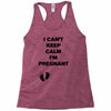 I Can't Keep Calm I'm Pregnant Racerback Tank