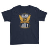 All Men Are Created Equal But Only The Best Are Born In July Youth Tee