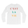 Cest La Vie Long Sleeve Shirts