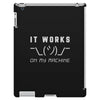 It Works On My Machine iPad 3 and 4 Case