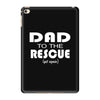 dad to the rescue iPad Mini 4