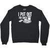i put out for santa claus Crewneck Sweatshirt