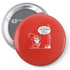 im so old i cant remember where my nuts are Pin-back button