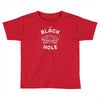 the black hole Toddler T-shirt
