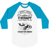 I Don't Need Therapy Just to Go Mountain Biking 3/4 Sleeve Shirt