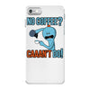 caaan't do! iPhone 7 Case