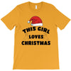 this girl loves christmas T-Shirt