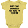 surely not everybody was kung fu fighting black color Baby Bodysuit