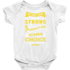 We Don't Know How Strong We Really Are Until Being Strong Is The Only Baby Bodysuit