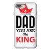 dad you are the king iPhone 8 Plus