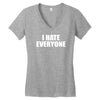 i hate everyone Women's V-Neck T-Shirt