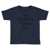age disgracefully its more fun Toddler T-shirt