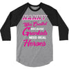 nanny was created because grandkids t shirt 3/4 Sleeve Shirt