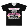 it' ok to stare at my cupcakes they are delicious All Over Men's T-shirt