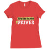 first one to puke drives Ladies Fitted T-Shirt