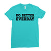 do better everday Ladies Fitted T-Shirt