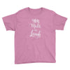 YOU MAKE ME Youth Tee