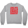 i only date people Crewneck Sweatshirt
