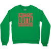 straight outta kindergarten Crewneck Sweatshirt