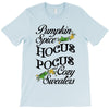 pumpkin spice hocus pocus and cozy sweaters T-Shirt