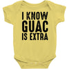 i know guac is extra Baby Onesie