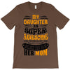 My Daughter Is Super Awesome Her Mom T-Shirt