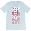 Keep Calm And Call Daryl T-Shirt