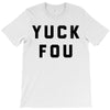 yuck fou T-Shirt