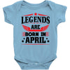 Legends Are Born In April Baby Onesie