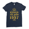 kings are born in 1997 Ladies Fitted T-Shirt