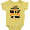 All Men Created Equal But The Best Born In October Baby Onesie
