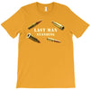 Last Man Standing T-Shirt