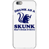 drunk as a skunk iPhone 6/6s Case