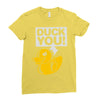 duck you Ladies Fitted T-Shirt