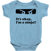 it's okay i'm a ninja Baby Onesie