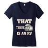 that there is an rv funny tee Women's V-Neck T-Shirt