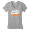nerdy shirt Women's V-Neck T-Shirt