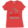 always use protection Ladies Fitted T-Shirt