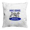 papa s service Throw Pillow
