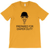prepared for diaper T-Shirt