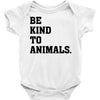 Be Kind To Animals Baby Bodysuit