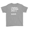 i before e except after c Youth Tee