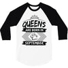 Queens Are Born In September 3/4 Sleeve Shirt