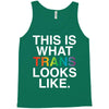 This Is What Trans Looks Like Tank Top