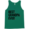 best grandpa ever Tank Top