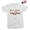 but first coffee Exclusive T-shirt