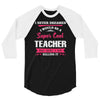 i never dreamed i would be a super cool teacher. but here i am killing 3/4 Sleeve Shirt