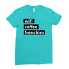 wifi, coffee, frenchies Ladies Fitted T-Shirt